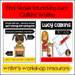 Launching Lucy Calkins Writer's Workshop And Writing Prompts- First ...