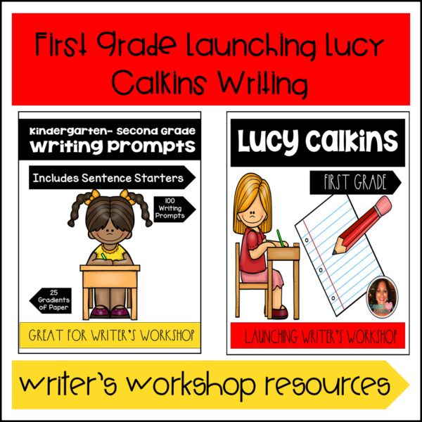 launching-lucy-calkins-writer-s-workshop-and-writing-prompts-first